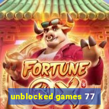 unblocked games 77